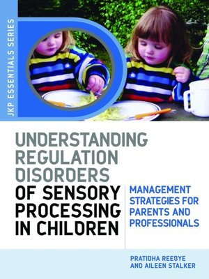 cover image of Understanding Regulation Disorders of Sensory Processing in Children